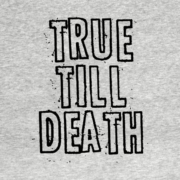 True 'till Death by Spacamaca